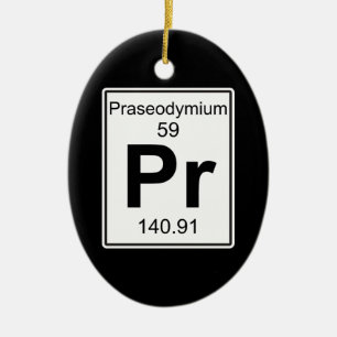 Pr - Praseodymium Ceramic Ornament
