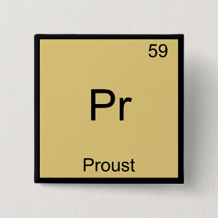Pr - Proust Funny Chemistry Element Symbol T-Shirt 2 Inch Square Button