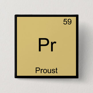 Pr - Proust Funny Chemistry Element Symbol T-Shirt 2 Inch Square Button