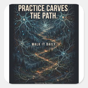 "Practice Carves the Path" Neuroscience Tee Square Sticker