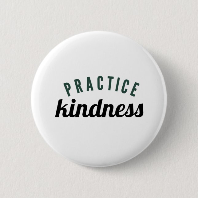Practice Kindness Just be kind 2 Inch Round Button (Front)