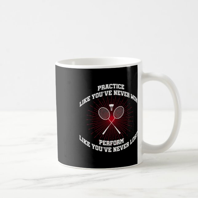Practice Like Youve Never Won Badminton Retro Vint Coffee Mug (Right)