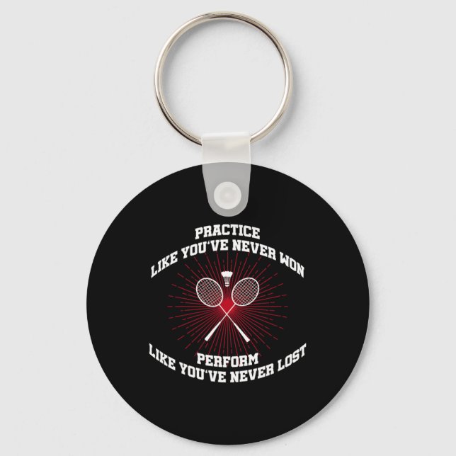 Practice Like Youve Never Won Badminton Retro Vint Keychain (Front)