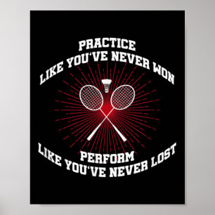 Practice Like Youve Never Won Badminton Retro Vint Poster