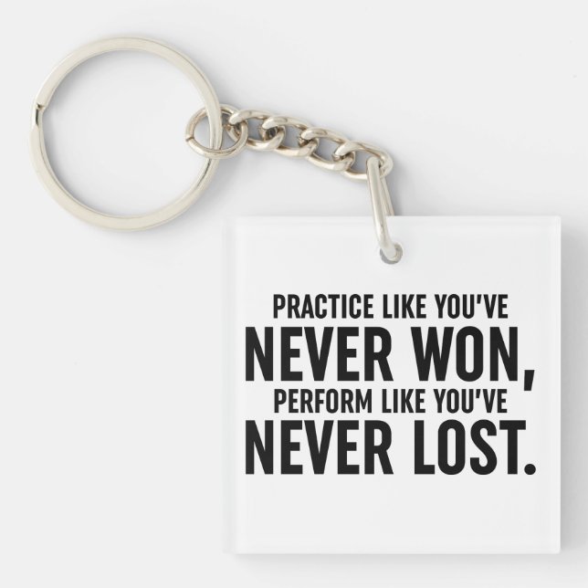 Practice Like You've Never Won Keychain (Front)