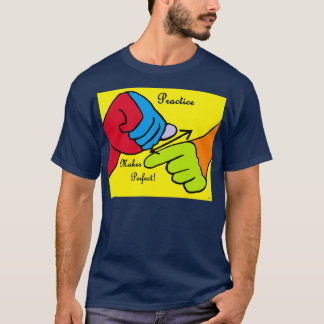 Practice Makes Perfect T-Shirt