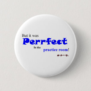 Practice makes "Perrfect"? 2 Inch Round Button
