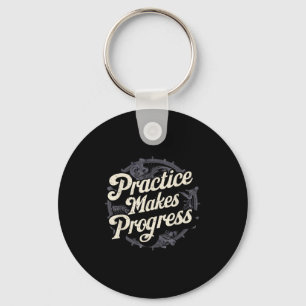 Practice Makes Progress Shirt Over Perfection Moti Keychain