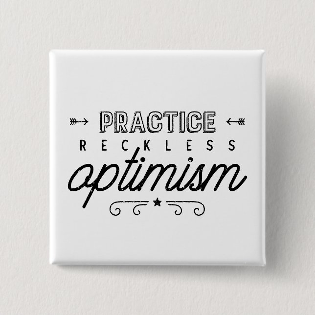 Practice Reckless Optimism Typography 2 Inch Square Button (Front)