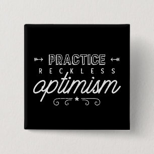 Practice Reckless Optimism Typography 2 Inch Square Button