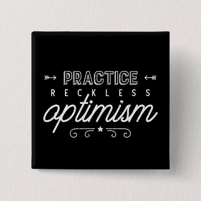 Practice Reckless Optimism Typography 2 Inch Square Button (Front)