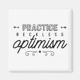 Practice Reckless Optimism Typography Magnet