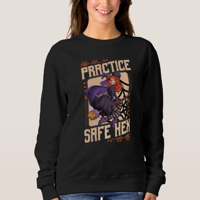 Practice Safe Hex Halloween Witch Sweatshirt (Front)