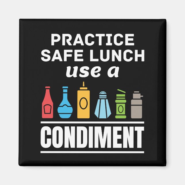Practice Safe Lunch Use a Condiment Cafeteria  Magnet (Front)