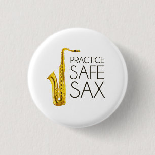 Practice Safe Sax 1 Inch Round Button