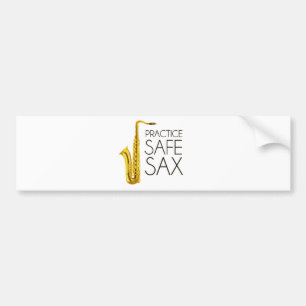 Practice Safe Sax Bumper Sticker