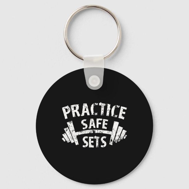 Practice Safe Sets Funny Workout Gym Humour Tee We Keychain (Front)