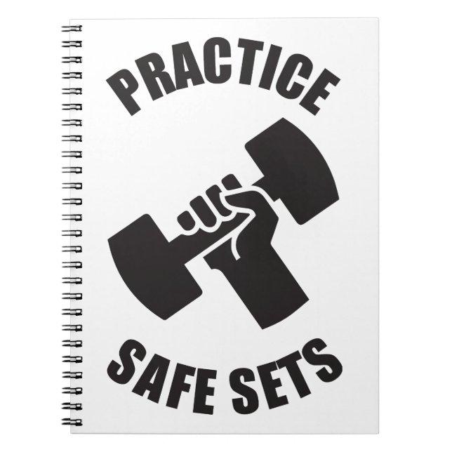 Practice Safe Sets - Gym Humour Notebook (Front)