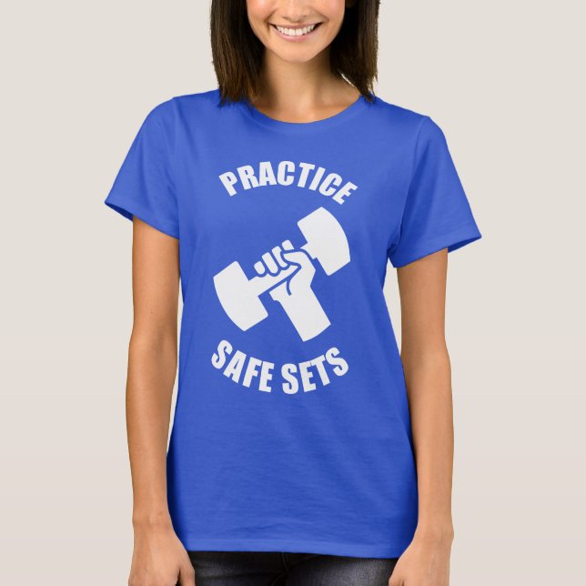 Practice Safe Sets - Gym Humour T-Shirt (Front)