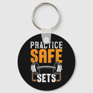 Practice Safe Sets Spotter Weightlifting Bodybuild Keychain