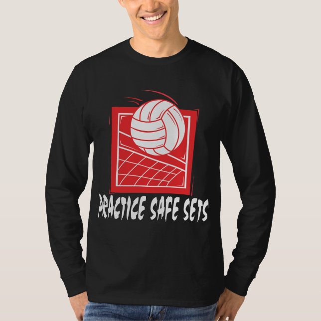 Practice Safe Sets Volleyball T-Shirt (Front)