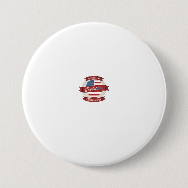 Practice Socialism Distancing Funny Conserva 3 Inch Round Button (Front)