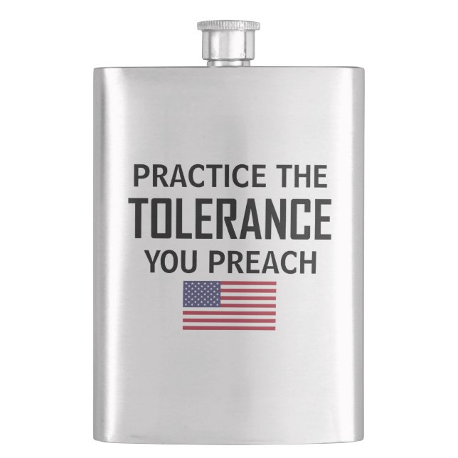 Practice The Tolerance You Preach Hip Flask (Front)