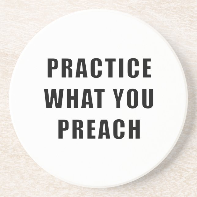 Practice What You Preach Coaster (Front)
