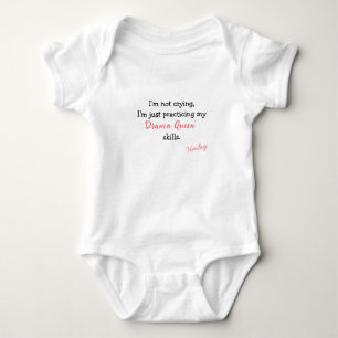 Practicing My Drama Queen Skills Personalized Baby Bodysuit