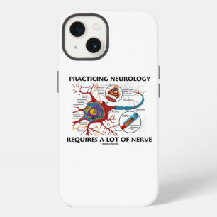 Practicing Neurology Requires A Lot Of Nerve iPhone 13 Case