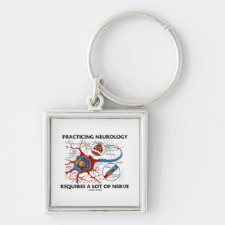 Practicing Neurology Requires A Lot Of Nerve Keychain