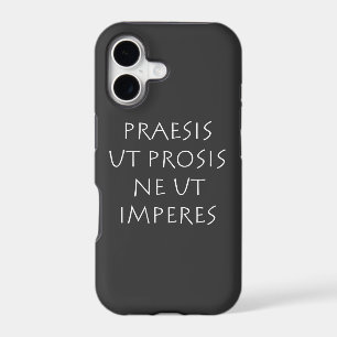 Praesis ut prosis ne ut imperes