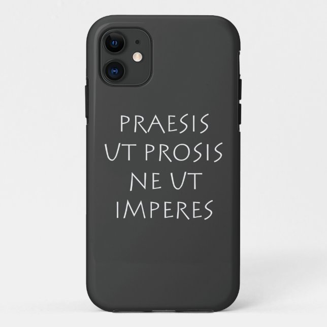 Praesis ut prosis ne ut imperes Case-Mate iPhone case (Back)