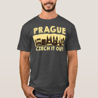 Prague  Czech It Out Design  Prague  T-Shirt