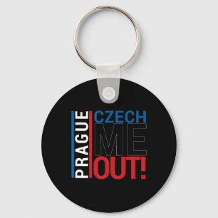 Prague Shirt Love Czech Me Out Czech Republic Souv Keychain