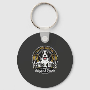 Prairie Dogs Maybe 3 People Design Keychain
