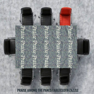 Praise Among The Panes Tablecloth