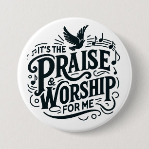 Praise and Worship 3 Inch Round Button