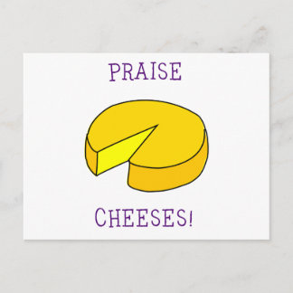 Praise Cheeses Postcard