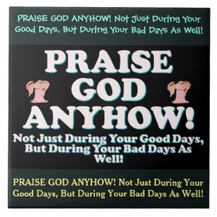 Praise God Anyhow! Tile