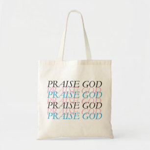 PRAISE GOD TOTE BAG
