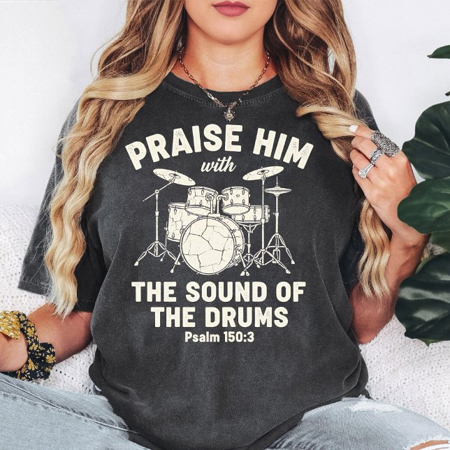 Praise Him Drummer T-Shirt Psalm 150:3 (Creator Uploaded)