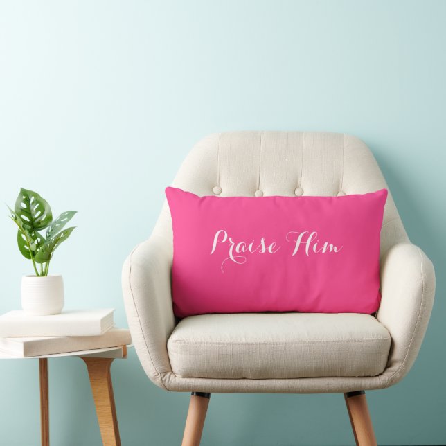 Praise Him Light Pink Lumbar Pillow (Chair)