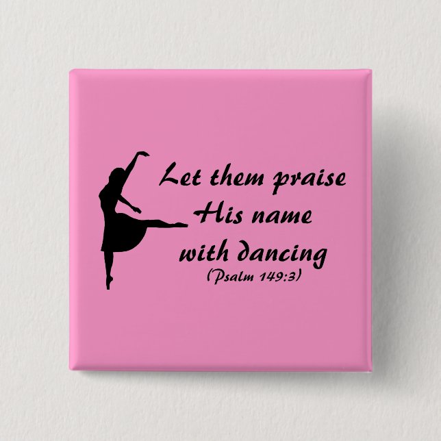 Praise Him with Dancing Button (Front)