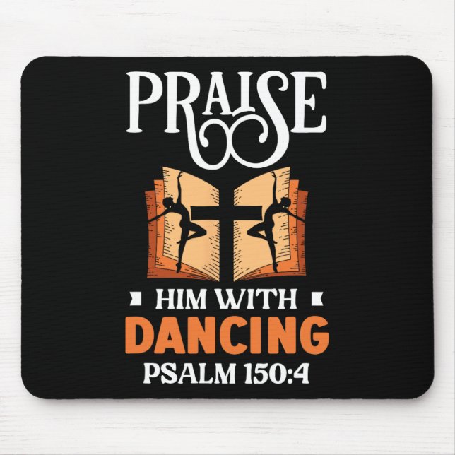 Praise Him With Dancing Dancer Religion Dance  Mouse Pad (Front)