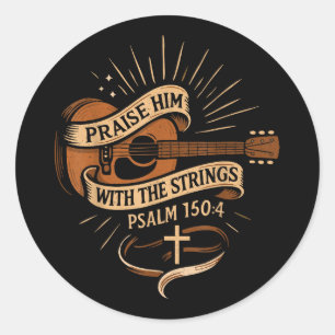 Praise Him With The Strings Jesus Acoustic Guitar  Classic Round Sticker