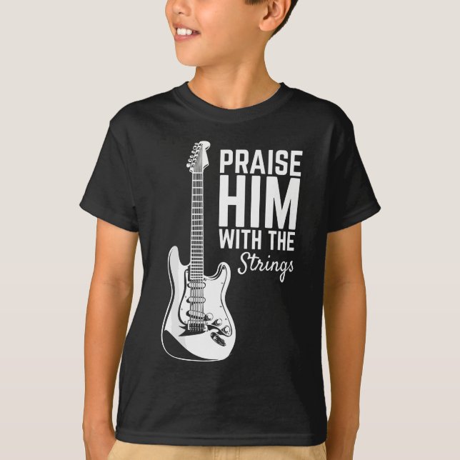 Praise Him With The Strings T-Shirt (Front)