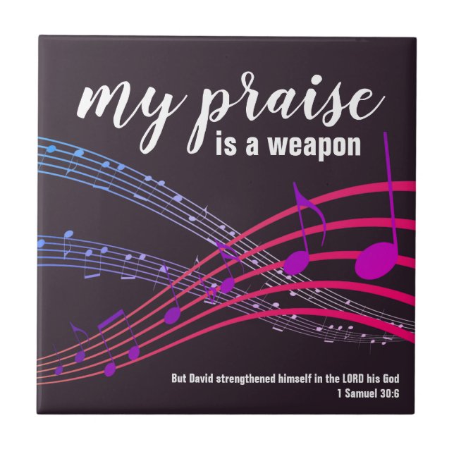 PRAISE IS A WEAPON Christian Tile (Front)