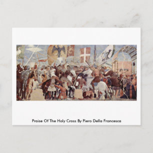 Praise Of The Holy Crossby Piero Della Francesca Postcard