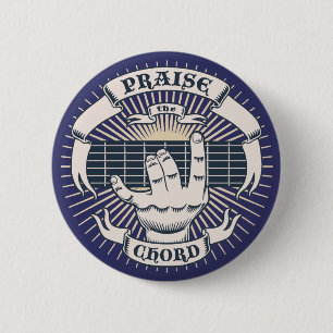 Praise the Chord 2 Inch Round Button